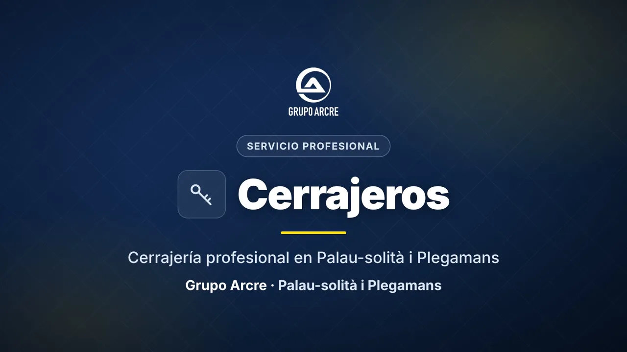 Cerrajería profesional en Palau-solità i Plegamans
